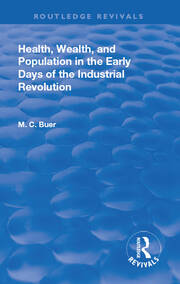 Revival: Health, Wealth, and Population in the early days of the Industrial Revolution (1926) book cover