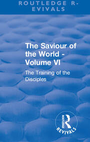 Revival: The Saviour of the World - Volume VI (1914): The Training of the Disciples book cover