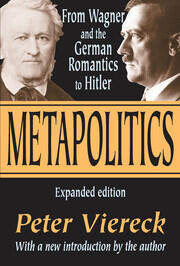 Metapolitics: From Wagner and the German Romantics to Hitler book cover