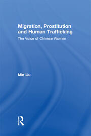 Migration, Prostitution and Human Trafficking: The Voice of Chinese Women book cover