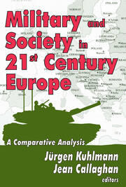 Military and Society in 21st Century Europe: A Comparative Analysis book cover