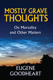Mostly Grave Thoughts: On Mortality and Other Matters book cover