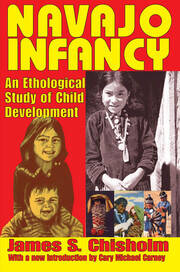 Navajo Infancy: An Ethological Study of Child Development book cover