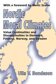 Nordic Moral Climates: Value Continuities and Discontinuities in Denmark, Finland, Norway, and Sweden book cover