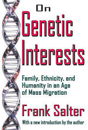 On Genetic Interests: Family, Ethnicity and Humanity in an Age of Mass Migration book cover