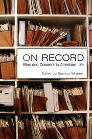 On Record: Files and Dossiers in American Life book cover