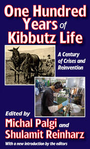 One Hundred Years of Kibbutz Life: A Century of Crises and Reinvention book cover