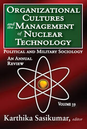 Organizational Cultures and the Management of Nuclear Technology: Political and Military Sociology book cover