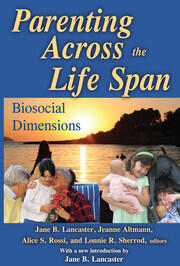 Parenting Across the Life Span: Biosocial Dimensions book cover