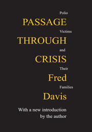 Passage Through Crisis: Polio Victims and Their Families book cover