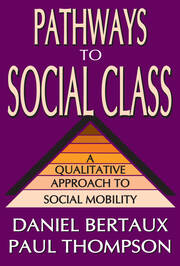 Pathways to Social Class: A Qualitative Approach to Social Mobility book cover