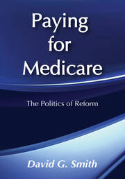 Paying for Medicare: The Politics of Reform book cover