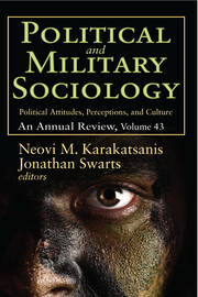 Political and Military Sociology: Volume 43, Political Attitudes, Perceptions, and Culture: An Annual Review book cover