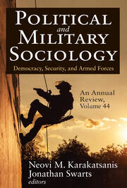 Political and Military Sociology, an Annual Review: Volume 44, Democracy, Security, and Armed Forces book cover