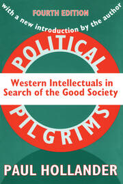 Political Pilgrims: Western Intellectuals in Search of the Good Society book cover