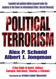 Political Terrorism: A New Guide to Actors, Authors, Concepts, Data Bases, Theories, and Literature book cover