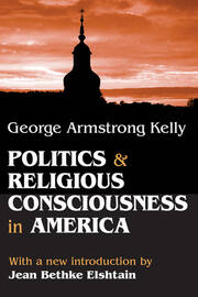 Politics and Religious Consciousness in America book cover
