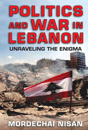 Politics and War in Lebanon: Unraveling the Enigma book cover