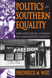 Politics of Southern Equality: Law and Social Change in a Mississippi County book cover