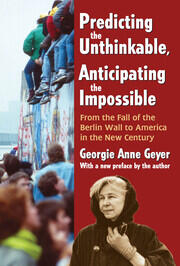 Predicting the Unthinkable, Anticipating the Impossible: From the Fall of the Berlin Wall to America in the New Century book cover