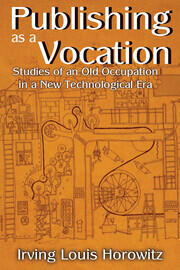 Publishing as a Vocation: Studies of an Old Occupation in a New Technological Era book cover