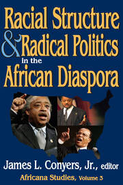 Racial Structure and Radical Politics in the African Diaspora: Volume 2,  Africana Studies book cover