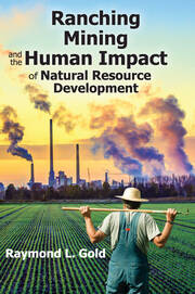 Ranching, Mining, and the Human Impact of Natural Resource Development book cover