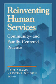 Reinventing Human Services: Community- and Family-Centered Practice book cover