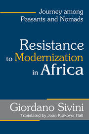 Resistance to Modernization in Africa: Journey Among Peasants and Nomads book cover