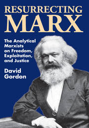 Resurrecting Marx: Analytical Marxists on Exploitation, Freedom and Justice book cover