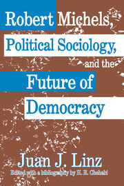 Robert Michels, Political Sociology and the Future of Democracy book cover