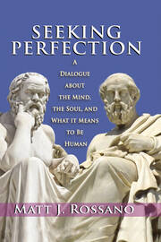 Seeking Perfection: A Dialogue About the Mind, the Soul, and What it Means to be Human book cover