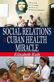 Social Relations and the Cuban Health Miracle book cover