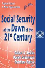 Social Security at the Dawn of the 21st Century: Topical Issues and New Approaches book cover