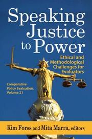 Speaking Justice to Power: Ethical and Methodological Challenges for Evaluators book cover