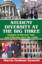 Student Diversity at the Big Three: Changes at Harvard, Yale, and Princeton Since the 1920s book cover
