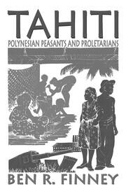 Tahiti: Polynesian Peasants and Proletarians book cover