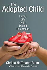 The Adopted Child: Family Life with Double Parenthood book cover
