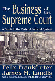 The Business of the Supreme Court: A Study in the Federal Judicial System book cover