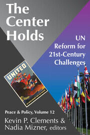 The Center Holds: UN Reform for 21st-Century Challenges book cover