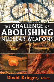 The Challenge of Abolishing Nuclear Weapons book cover
