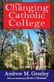 The Changing Catholic College book cover
