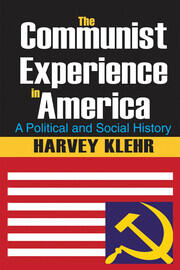 The Communist Experience in America: A Political and Social History book cover