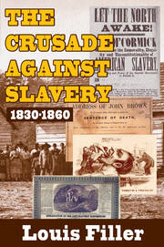 The Crusade Against Slavery: 1830-1860 book cover