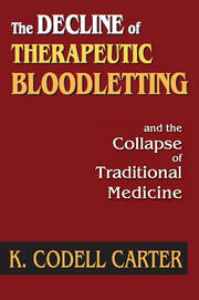 The Decline of Therapeutic Bloodletting and the Collapse of Traditional Medicine book cover