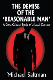The Demise of the Reasonable Man: A Cross-Cultural Study of a Legal Concept book cover
