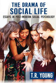 The Drama of Social Life: Essays in Post-Modern Social Psychology book cover