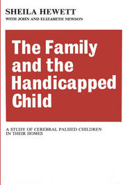 The Family and the Handicapped Child: A Study of Cerebral Palsied Children in Their Homes book cover