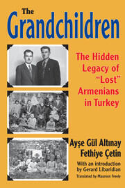 The Grandchildren: The Hidden Legacy of 'Lost' Armenians in Turkey book cover