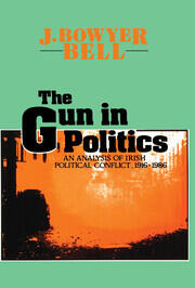 The Gun in Politics: Analysis of Irish Political Conflict, 1916-86 book cover